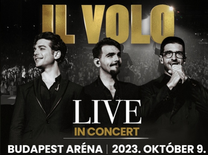 IL VOLO koncert az Arénában 2023-ban! Jegyvásárlás itt!