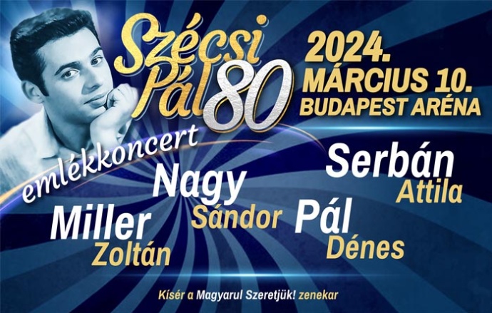 Szécsi Pál 80. születésnapi emlékkoncert az Arénában! Jegyek itt!